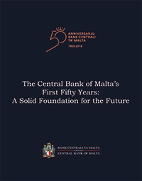 The Central Bank of Malta's First Fifty Years: A Solid Foundation for the Future